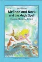 book cover of Melinda and Nock and the Magic Spell by Ingrid Uebe