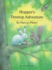 book cover of Hopper's Treetop Adventure by Marcus Pfister