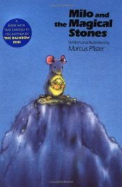book cover of Milo and the Magical Stones by Marcus Pfister