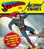 book cover of Superman in Action Comics: Featuring the Complete Covers of the First 25 Years (Tiny Folio) by Mark Waid