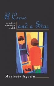 book cover of A Cross and a Star : Memoirs of a Jewish Girl in Chile (The Helen Rose Scheuer Jewish Women's Series) by Marjorie Agosín