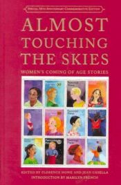 book cover of Almost Touching the Skies: Women's Coming of Age Stories by Florence Howe
