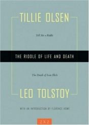 book cover of The Riddle of Life and Death: Tell Me a Riddle and The Death of Ivan Ilych (Two By Two) by Tillie Olsen