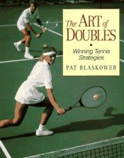 book cover of The Art of Doubles: Winning Tennis Strategies by Pat Blaskower