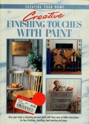 book cover of Creative Finishing Touches With Paint (Creating Your Home Series) by Eaglemoss