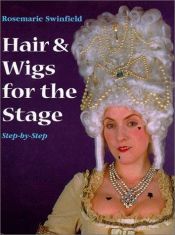 book cover of Hair & Wigs for the Stage Step by Step by Rosemarie Swinfield
