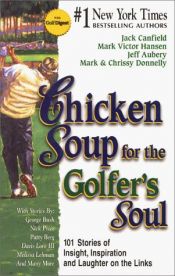 book cover of Chicken Soup for the Golfer's Soul by Jack Canfield