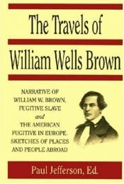book cover of Travels of William Wells Brown (Early Black Writers) by William W. Brown