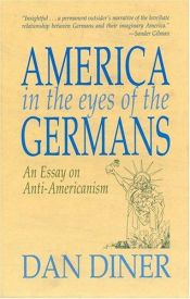book cover of America in the eyes of the Germans by Dan Diner