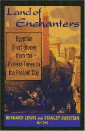 book cover of Land of Enchanters: Egyptian Short Stories from the Earliest Times to the Present Day by Bernard Lewis