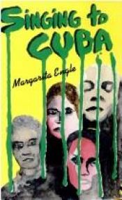 book cover of Singing to Cuba by Margarita Engle
