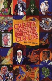 book cover of Creepy Creatures and Other Cucuys by Xavier Garza