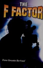 book cover of F Factor, The by Diane Gonzales Bertrand