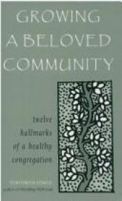 book cover of Growing a Beloved Community: Twelve Hallmarks of a Healthy Congregation **MISSING by Tom Owen-Towle