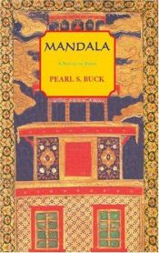 book cover of Mandala: A Novel of India (Buck, Pearl S. Oriental Novels of Pearl S. Buck, 10th,) by Pearl S. Buck
