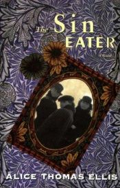 book cover of The sin eater by Alice Thomas Ellis