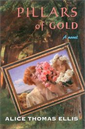 book cover of Pillars of Gold by Alice Thomas Ellis