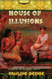 book cover of House of illusions by Pauline Gedge