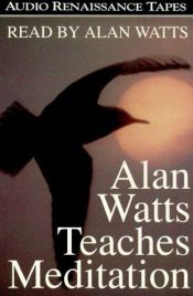 book cover of Alan Watts Teaches Meditation by Alan Watts