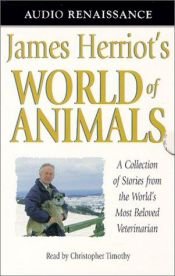 book cover of James Herriot's World of Animals: A Collection of Stories from the World's Most Beloved Veterinarian by James Herriot