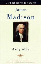 book cover of James Madison: The American Presidents by Garry Wills