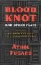 Blood knot, and other plays