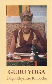 book cover of Guru Yoga: According to the Preliminary Practice of Longchen Nyingtik by Dilgo Khyentse Rinpoche