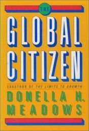 book cover of The global citizen by Донелла Медоуз