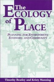 book cover of The Ecology of Place: Planning for Environment, Economy, and Community by Timothy Beatley