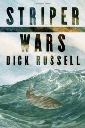 book cover of Striper Wars: An American Fish Story by Dick Russell