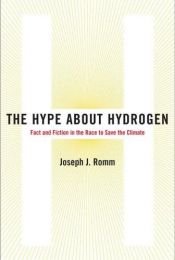 book cover of The Hype about Hydrogen by Joseph J. Romm