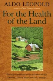book cover of For the Health of the Land by Aldo Leopold