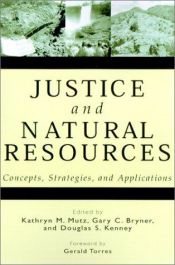 book cover of Justice and Natural Resources: Concepts, Strategies, and Applications by Kathryn Mutz