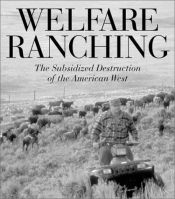 book cover of Welfare Ranching by George Wuerthner