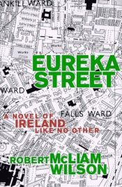 book cover of Eureka Street : een straat in Belfast by Robert McLiam Wilson