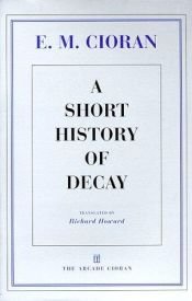 book cover of A Short History of Decay by E. M. Cioran