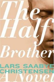 book cover of The Half Brother by 라르스 소뷔에 크리스텐슨