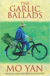 book cover of The Garlic Ballads by Mo Yan
