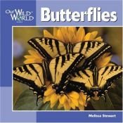 book cover of Butterflies (Our Wild World) by Melissa Stewart