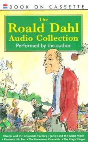book cover of The Roald Dahl Audio CD Collection: Charlie, Fantastic Mr. Fox, Enormous Crocodile, Magic Finger by Rūalls Dāls
