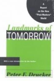 book cover of Landmarks of tomorrow : a report on the new "post-modern" world by Peter Drucker