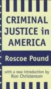 book cover of Criminal justice in America by Roscoe Pound