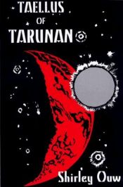 book cover of Taellus of Tarunan by Shirley Ouw
