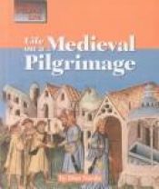 book cover of Life on a Medieval Pilgrimage (The Way People Live) by Don Nardo