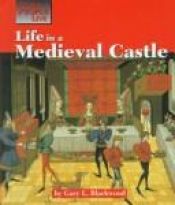 book cover of Life in a Medieval Castle (Way People Live) by Gary Blackwood