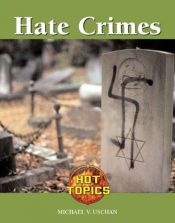 book cover of Hate Crimes (Hot Topics) by Michael Uschan
