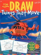 book cover of I Can Draw Things That Move (I Can Draw Series) by Walter T. Foster