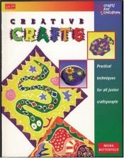 book cover of Creative Crafts (Art for Children (Unnumbered Booksales)) by Moira Butterfield