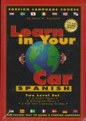 book cover of Learn in Your Car - Spanish, 2 Level Set: Audio Cassettes and Listening Guide (Learn in Your Car Series) by Henry N. Raymond