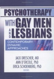 book cover of Psychotherapy with Gay Men and Lesbians: Contemporary Dynamic Approaches by Jack Drescher